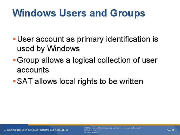 Windows Users and Groups § User account as primary identification is used by Windows