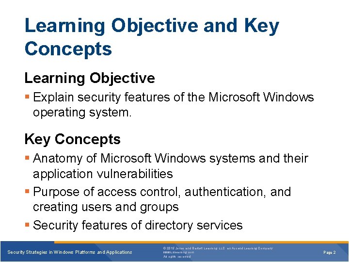 Learning Objective and Key Concepts Learning Objective § Explain security features of the Microsoft