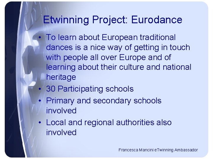 Etwinning Project: Eurodance • To learn about European traditional dances is a nice way