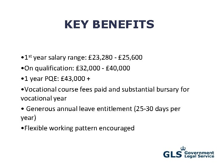 KEY BENEFITS • 1 st year salary range: £ 23, 280 - £ 25,