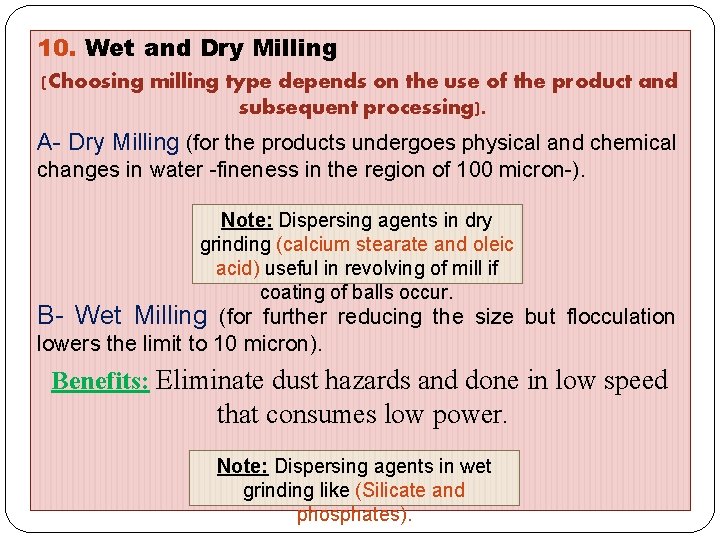 10. Wet and Dry Milling (Choosing milling type depends on the use of the