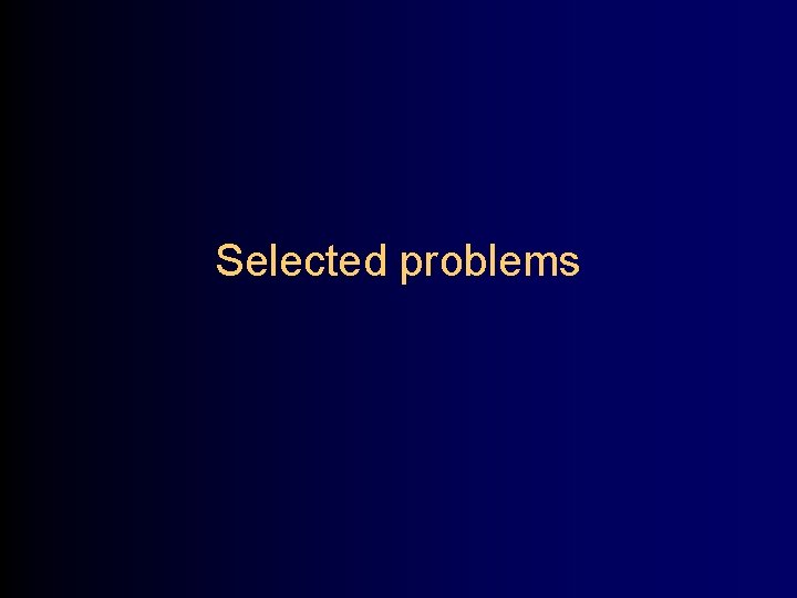 Selected problems 