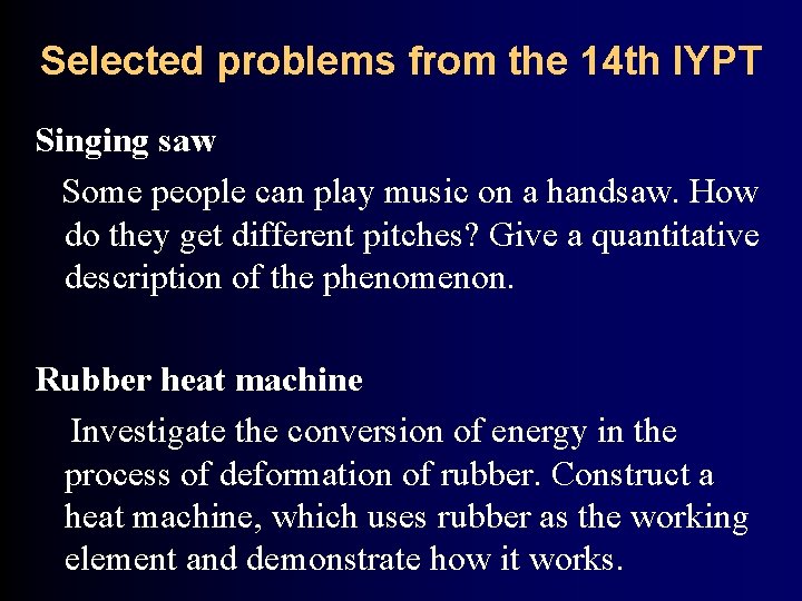 Selected problems from the 14 th IYPT Singing saw Some people can play music