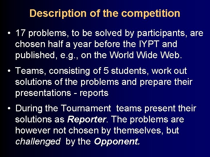 Description of the competition • 17 problems, to be solved by participants, are chosen