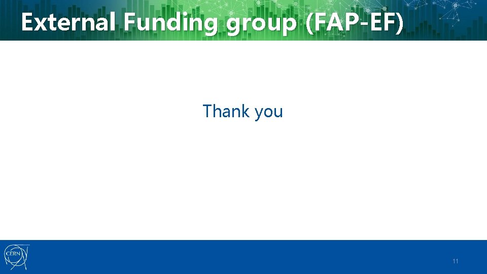 External Funding group (FAP-EF) Thank you 11 