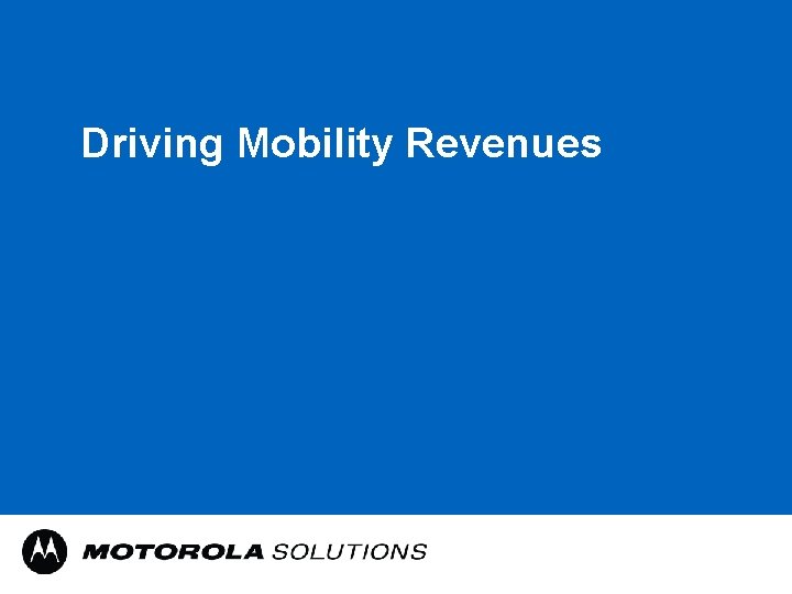 Driving Mobility Revenues 