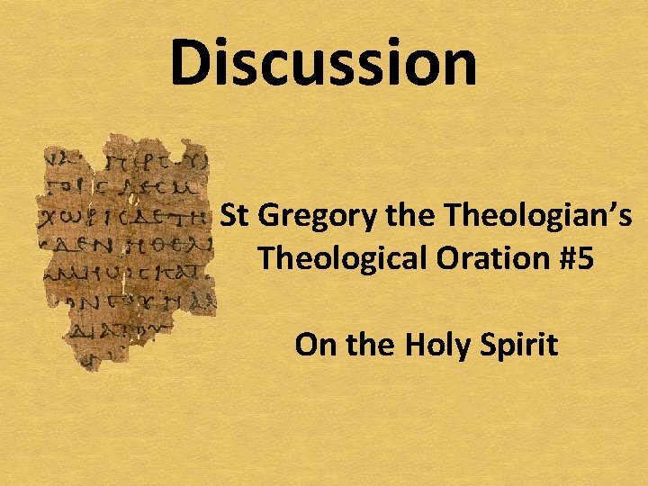 Discussion St Gregory the Theologian’s Theological Oration #5 On the Holy Spirit 