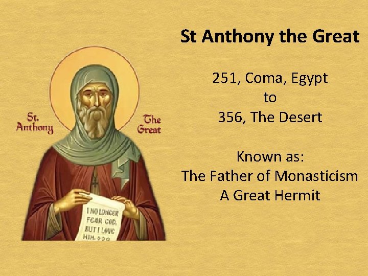 St Anthony the Great 251, Coma, Egypt to 356, The Desert Known as: The