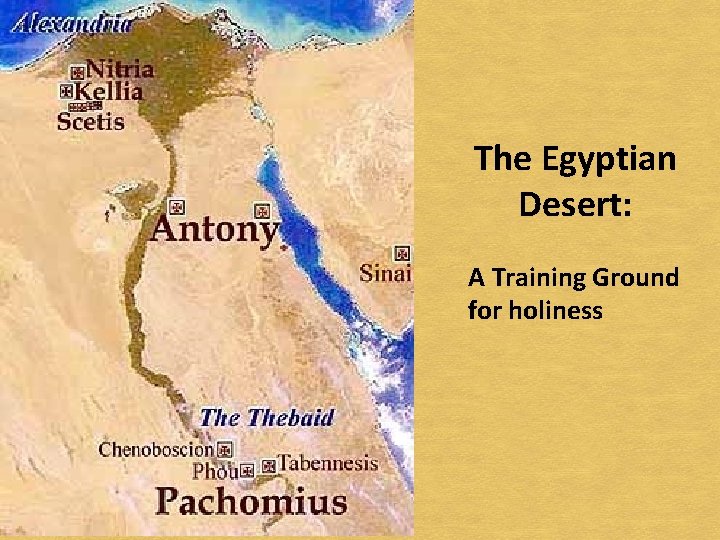 The Egyptian Desert: A Training Ground for holiness 