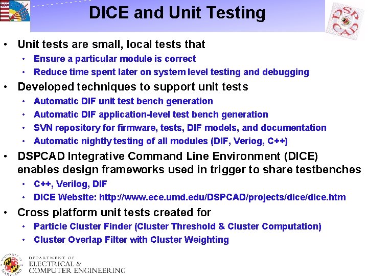 DICE and Unit Testing • Unit tests are small, local tests that • Ensure