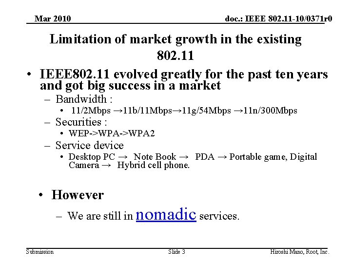 Mar 2010 doc. : IEEE 802. 11 -10/0371 r 0 Limitation of market growth