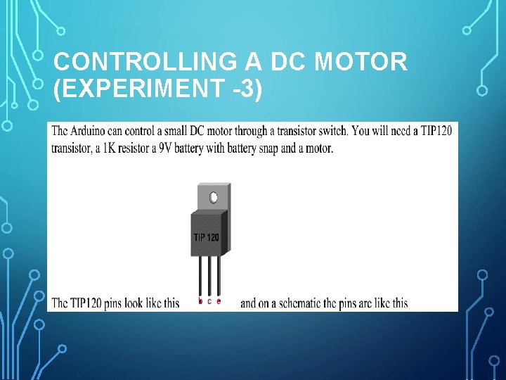 CONTROLLING A DC MOTOR (EXPERIMENT -3) 