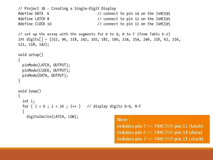 Note : Arduino pin 5 => 74 HC 595 pin 12 (latch) Arduino pin