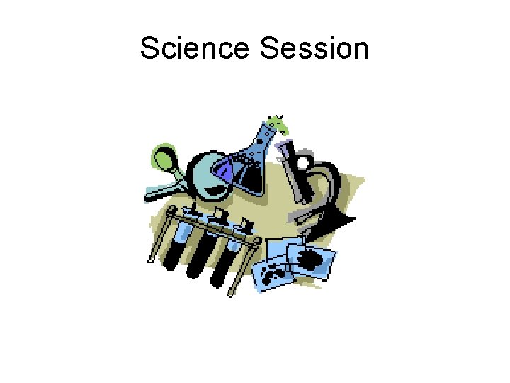 Science Session 