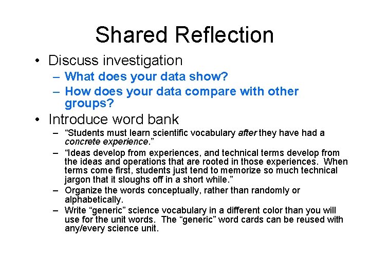 Shared Reflection • Discuss investigation – What does your data show? – How does
