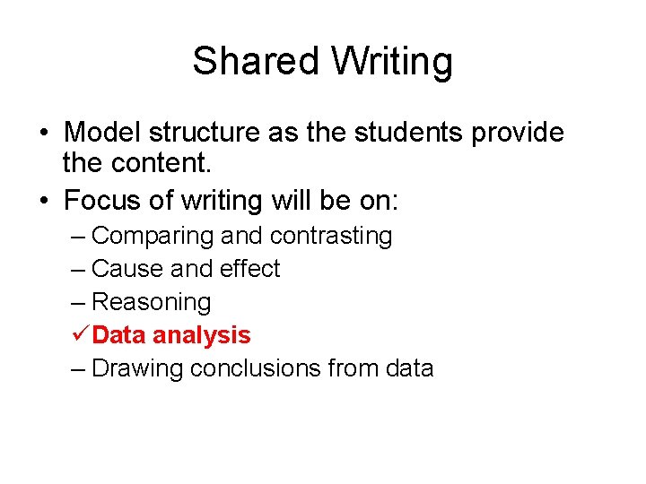Shared Writing • Model structure as the students provide the content. • Focus of