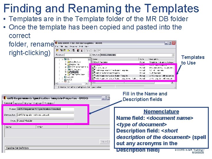 Finding and Renaming the Templates • Templates are in the Template folder of the