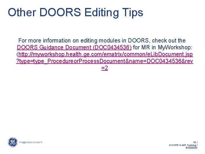 Other DOORS Editing Tips For more information on editing modules in DOORS, check out