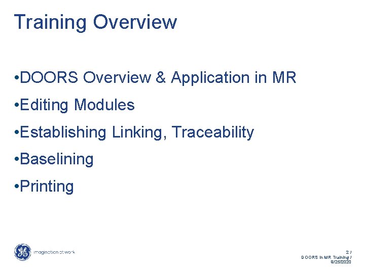 Training Overview • DOORS Overview & Application in MR • Editing Modules • Establishing