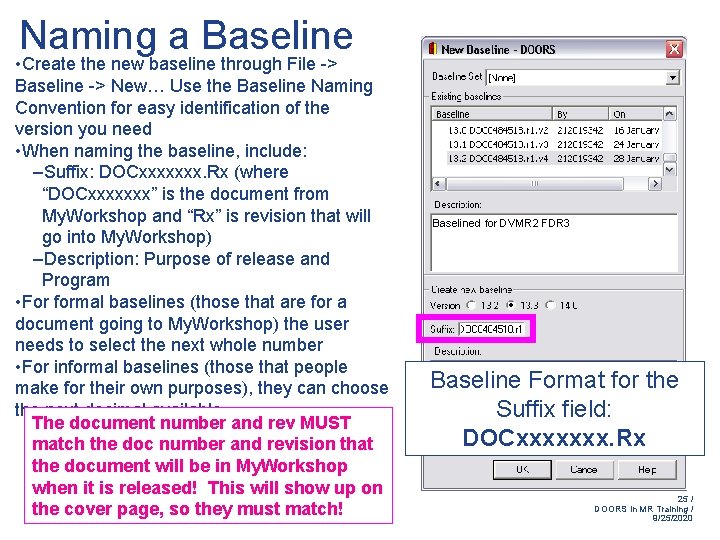 Naming a Baseline • Create the new baseline through File -> Baseline -> New…