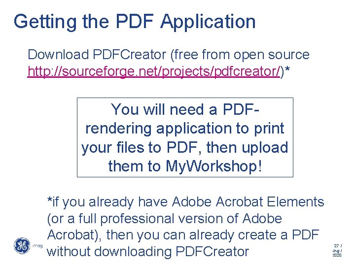 Getting the PDF Application Download PDFCreator (free from open source http: //sourceforge. net/projects/pdfcreator/)* You