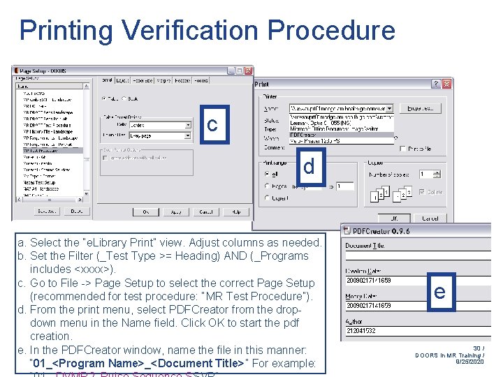 Printing Verification Procedure c d a. Select the “e. Library Print” view. Adjust columns