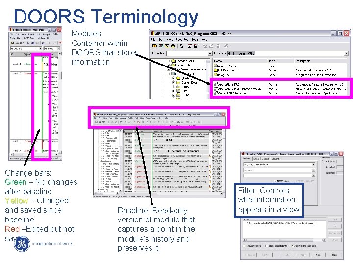 DOORS Terminology Modules: Container within DOORS that stores information Change bars: Green – No DOORS Terminology Modules: Container within DOORS that stores information Change bars: Green – No