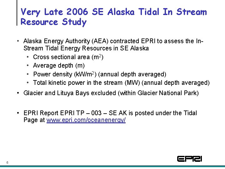 Very Late 2006 SE Alaska Tidal In Stream Resource Study • Alaska Energy Authority