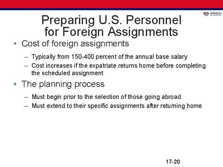 Preparing U. S. Personnel for Foreign Assignments • Cost of foreign assignments – Typically