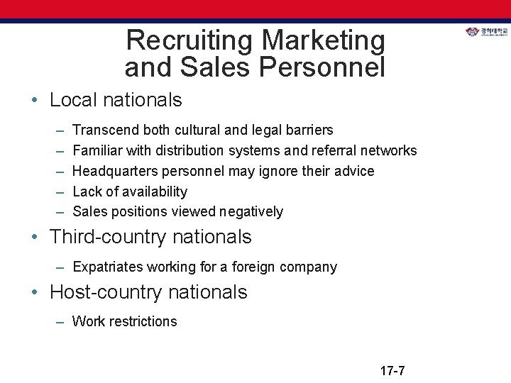 Recruiting Marketing and Sales Personnel • Local nationals – – – Transcend both cultural