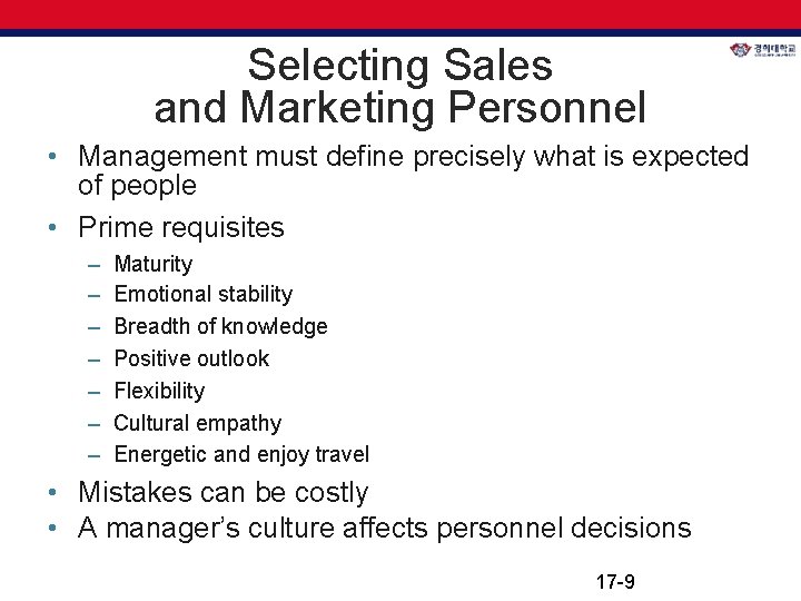Selecting Sales and Marketing Personnel • Management must define precisely what is expected of