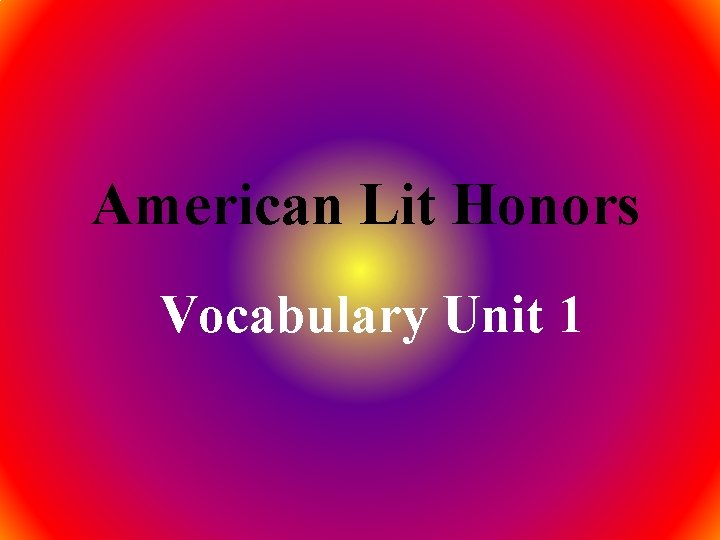 American Lit Honors Vocabulary Unit 1 