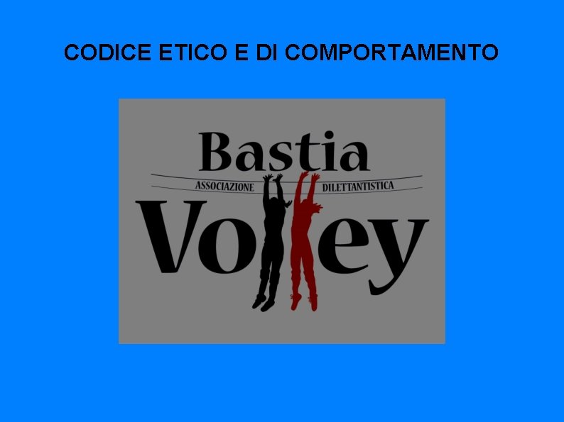 CODICE ETICO E DI COMPORTAMENTO 