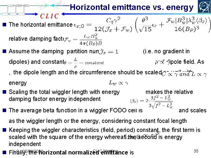 Horizontal emittance vs. energy n The horizontal emittance is with the relative damping factor