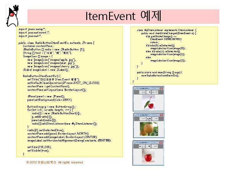 Item. Event 예제 import javax. swing. *; import java. awt. event. *; import java.