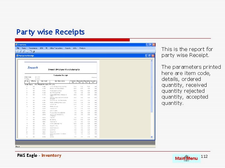 Party wise Receipts This is the report for party wise Receipt. The parameters printed