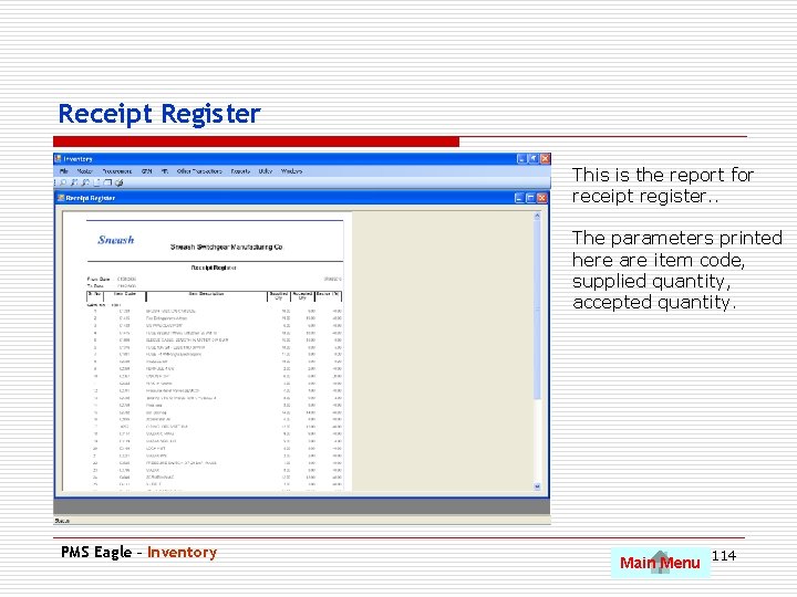 Receipt Register This is the report for receipt register. . The parameters printed here