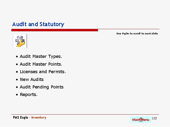 Audit and Statutory Use Pg. Dn to scroll to next slide • Audit Master