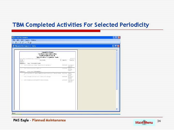 TBM Completed Activities For Selected Periodicity PMS Eagle – Planned Maintenance Main Menu 34