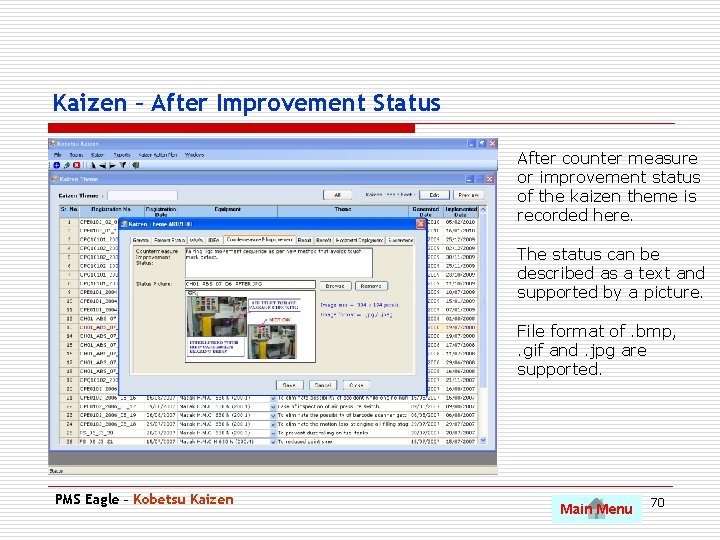 Kaizen – After Improvement Status After counter measure or improvement status of the kaizen