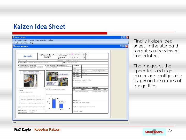Kaizen Idea Sheet Finally Kaizen idea sheet in the standard format can be viewed