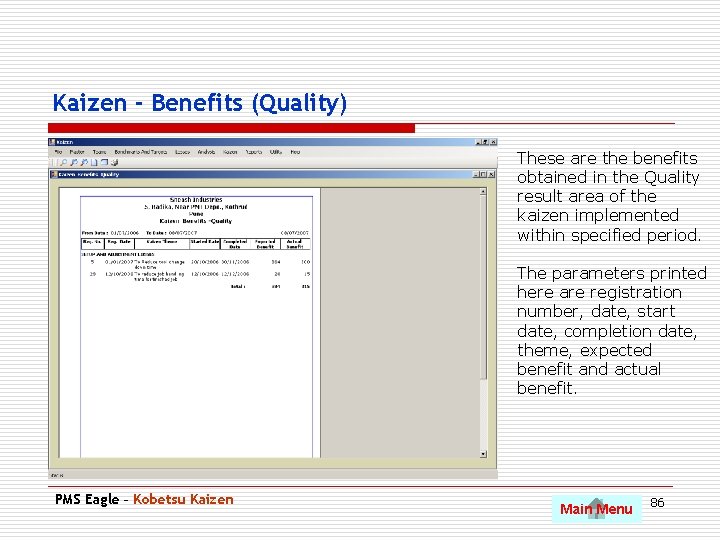 Kaizen - Benefits (Quality) These are the benefits obtained in the Quality result area
