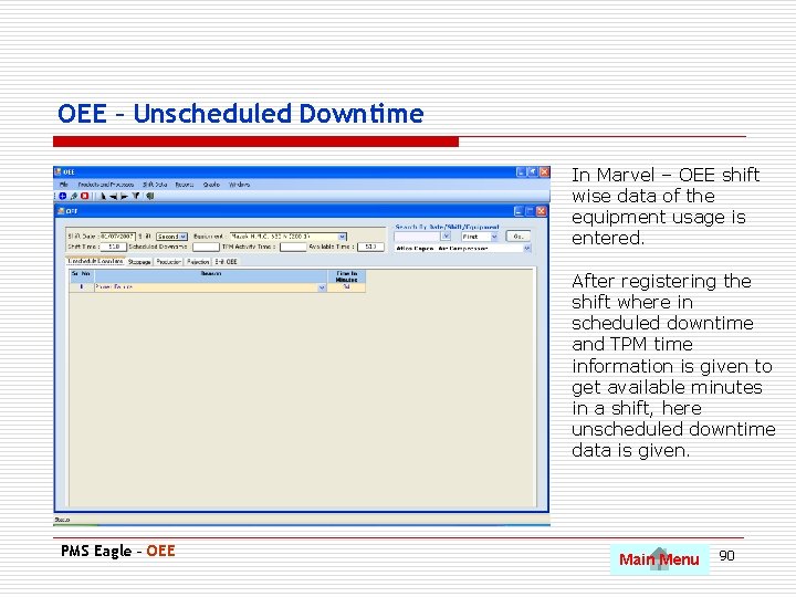 OEE – Unscheduled Downtime In Marvel – OEE shift wise data of the equipment