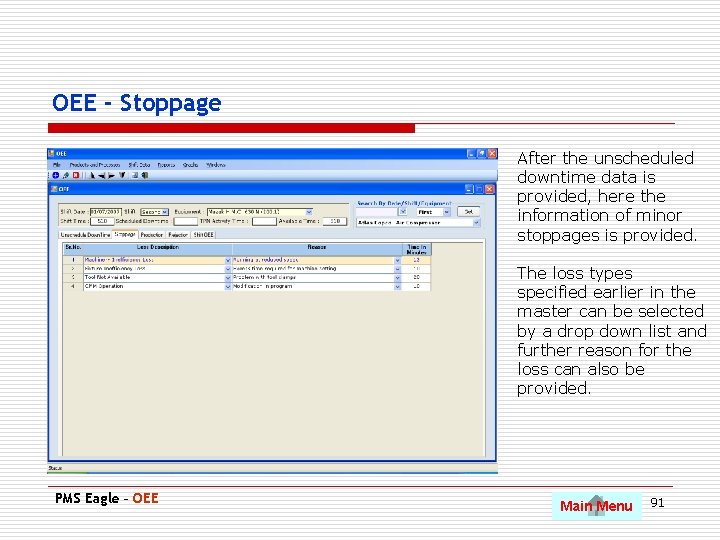OEE - Stoppage After the unscheduled downtime data is provided, here the information of