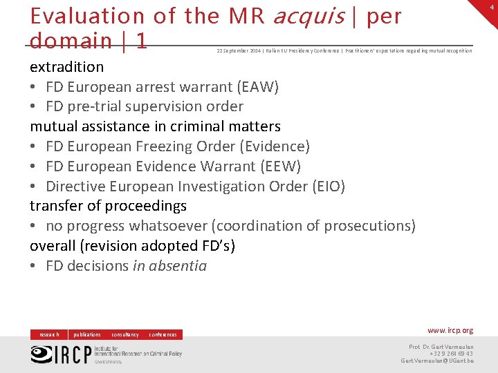 Evaluation of the MR acquis | per domain | 1 4 22 September 2014