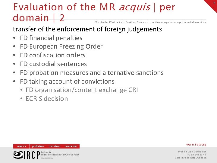 Evaluation of the MR acquis | per domain | 2 5 22 September 2014