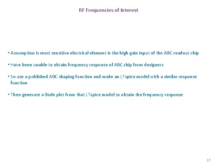 RF Frequencies of Interest • Assumption is most sensitive electrical element is the high