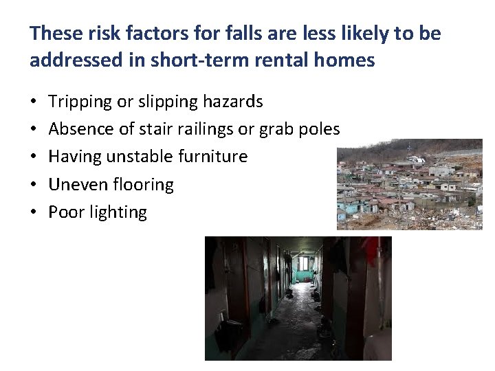 These risk factors for falls are less likely to be addressed in short-term rental