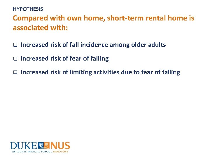 HYPOTHESIS Compared with own home, short-term rental home is associated with: q Increased risk