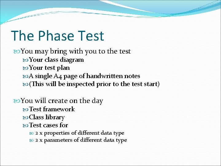 The Phase Test You may bring with you to the test Your class diagram